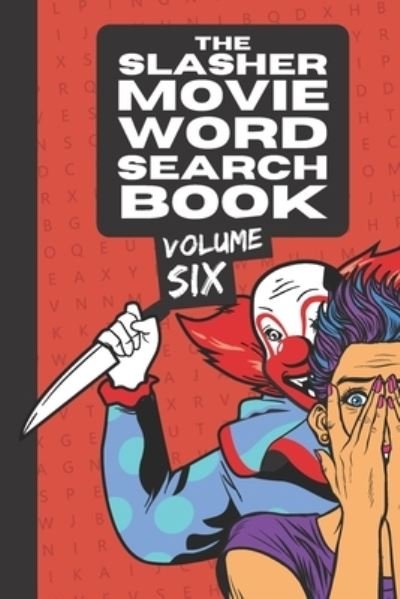 Cover for Deep Cuts · The Slasher Movie Word Search Vol. Six: Horror Movie Word Search Book For Adults, Perfect Gift For Horror Fans on Halloween - The Slasher Movie Word Search Book (Pocketbok) (2022)