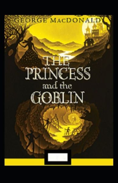 Cover for George MacDonald · The Princess and the Goblin Annotated (Paperback Book) (2021)