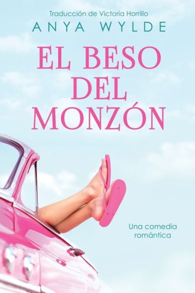 Cover for Anya Wylde · El beso del monzon (Paperback Book) (2021)