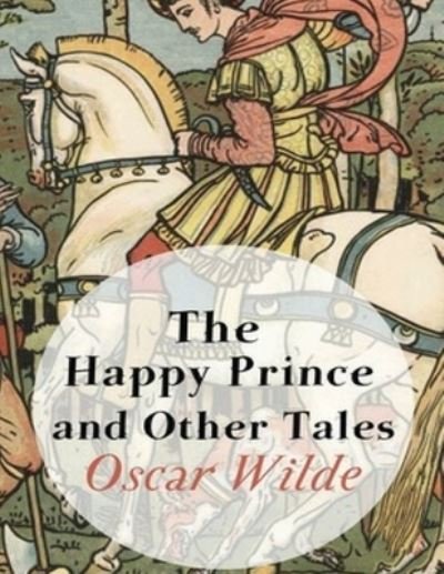 Cover for Oscar Wilde · The Happy Prince and Other Tales (Annotated) (Paperback Book) (2021)