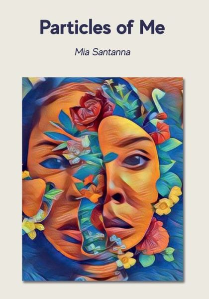 Cover for Mia Santanna · Particles of Me (Paperback Book) (2021)