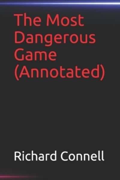 Cover for Richard Connell · The Most Dangerous Game (Annotated) (Paperback Book) (2020)