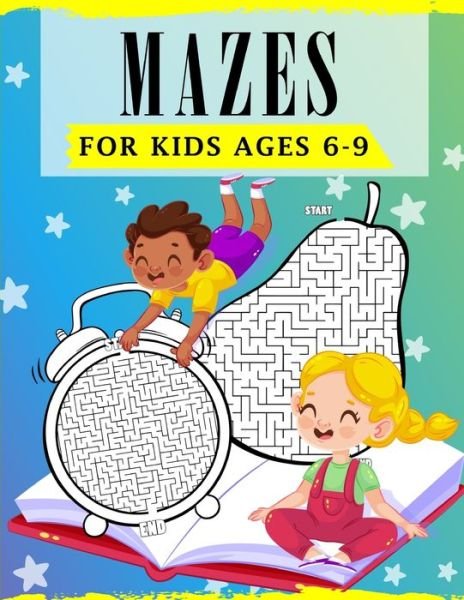 Mazes For Kids Ages 6-9 - Ss Publications - Książki - Independently Published - 9798592144479 - 13 stycznia 2021