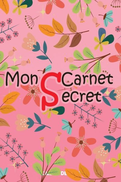 Cover for Cadeaux Joli · Mon Carnet Secret (Paperback Book) (2020)