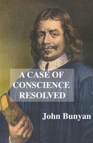 Cover for John Bunyan · A Case Of Conscience Resolved (Paperback Bog) (2020)