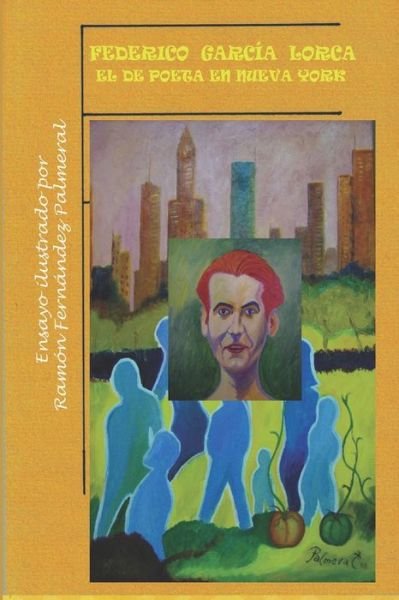 Cover for Ramon Fernandez Palmeral · Glosada de Poeta en Nueva York de Garcia Lorca (Paperback Book) (2020)