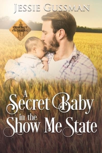 Cover for Jessie Gussman · A Secret Baby in the Show Me State (Pocketbok) (2020)