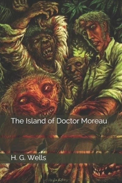 Island of Doctor Moreau - H. G. Wells - Andet - Independently Published - 9798670990479 - 28. oktober 2020