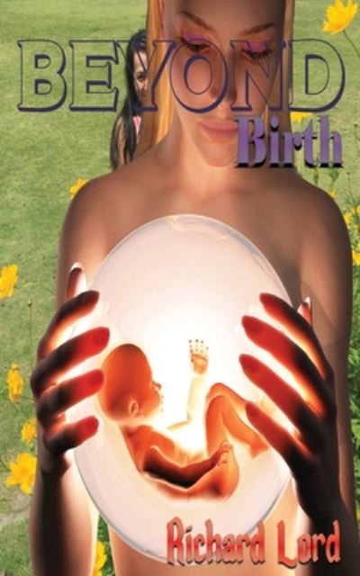 Cover for Richard Lord · Beyond Birth (Pocketbok) (2020)