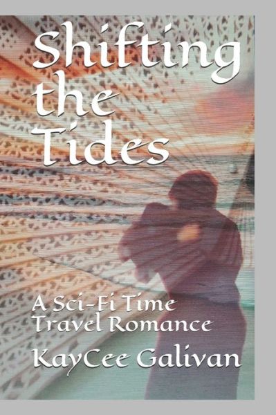 Cover for Kaycee Galivan · Shifting the Tides (Paperback Book) (2020)