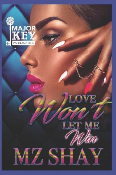 Cover for Mz Shay · Love Won't Let Me Win (Paperback Book) (2020)