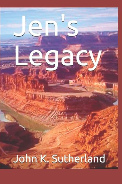 Cover for John K Sutherland · Jen's Legacy (Paperback Book) (2021)