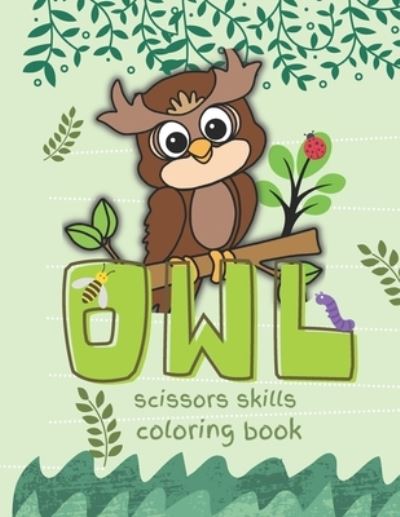 Cover for Rainbow Press · Owl Scissors Skills and Coloring Book (Paperback Book) (2021)