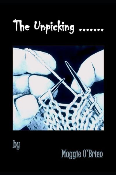 Cover for Maggie O'Brien · The Unpicking (Paperback Book) (2021)