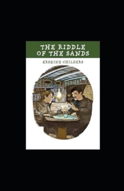 Cover for Erskine Childers · The Riddle of the Sands Illustrated (Paperback Book) (2021)