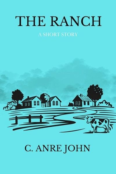 Cover for C Anre John · The Ranch (Paperback Bog) (2022)