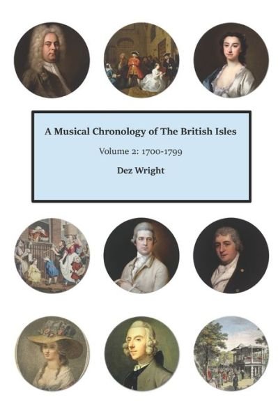 Cover for Dez Wright · A Musical Chronology of The British Isles. Volume 2: 1700-1799 - A Musical Chronology of the British Isles (Pocketbok) (2022)