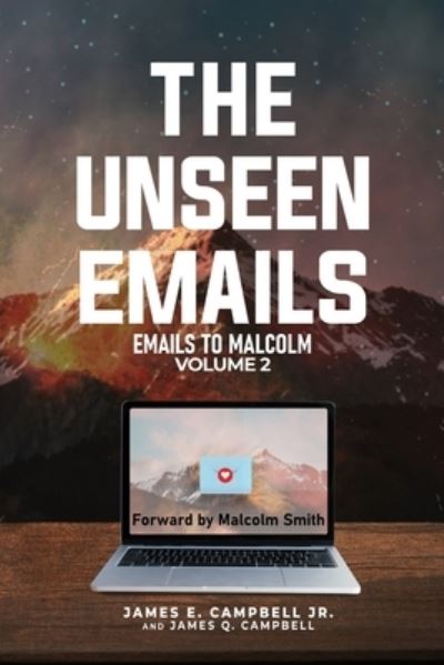 Cover for James E Campbell · The Unseen Emails: Emails to Malcolm (Paperback Book) (2021)