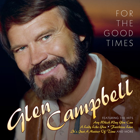 For the Good Times - Glen Campbell - Música - Varese Sarabande - 0030206742480 - 10 de junho de 2016