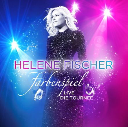 Farbenspiel Live - Die Tournee - Helene Fischer - Music -  - 0602547110480 - December 5, 2014