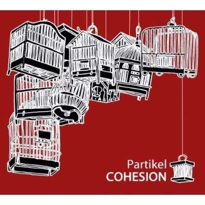 Cover for Partikel · Cohesion (CD) (2013)