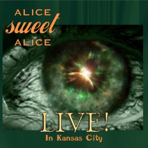 Cover for Alice Sweet Alice · Live! in Kansas City (CD) (2010)