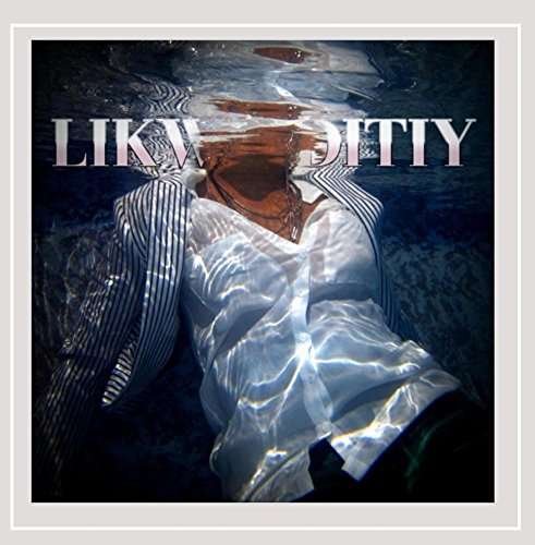 Cover for Likwuid · Likwuidity: in Depth (CD) (2014)