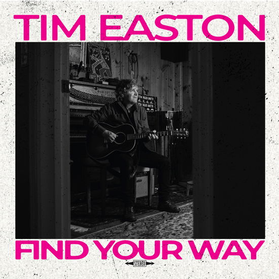 Find Your Way - Tim Easton - Music - BLACK MESA - 0850017238480 - July 5, 2024