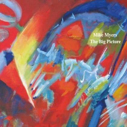 Cover for Mike Myers · Big Picture (CD) (2013)