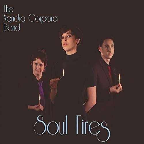 Cover for Xandra Corpora Band · Soul Fires (CD) (2016)