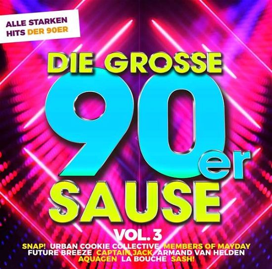 Cover for Die Grosse 90er Sause 3-alle Starken 90er Hits (CD) (2021)