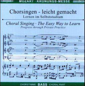 Cover for Chorsingen leicht gemacht:Mozart,Krönungsmesse (Bass) · Wolfgang Amadeus Mozart (1756-1791) (CD)