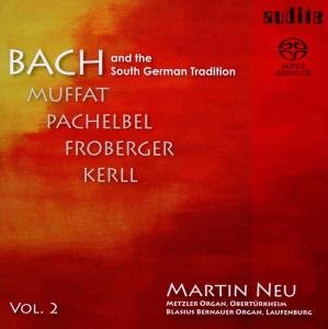 Martin Neu · Bach And The South German Tradition (CD) (2011)