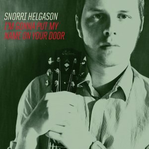 Cover for Snorri Helgason  · IÆM Gonna Put My Name On Your Door (CD)
