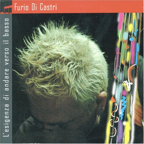 Cover for Furio Di Castri · L'esigenza Di Andare V.. (CD) (2007)