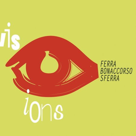 Visions - Ferra / Bonaccorso / Sferra - Music - Abeat - 8031510000480 - June 12, 2007