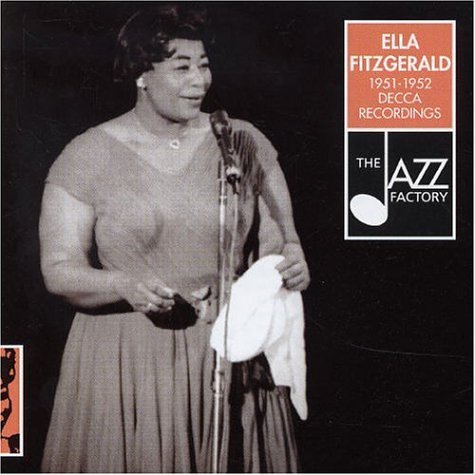 1951-1952 Decca Recordings - Ella Fitzgerald - Musiikki - JAZZ FACTORY - 8436006498480 - tiistai 27. toukokuuta 2003