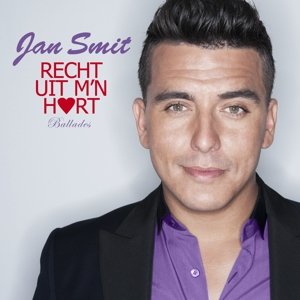 Cover for Jan Smit · Jan Smit - Recht Uit M'n Hart - Ballades (CD) (2015)