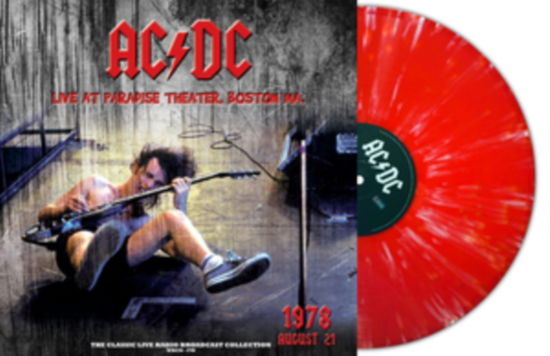 Live At Paradise Theater. Boston 1978 (Splatter Vinyl) - AC/DC - Musiikki - SECOND RECORDS - 9003829979480 - perjantai 7. heinäkuuta 2023