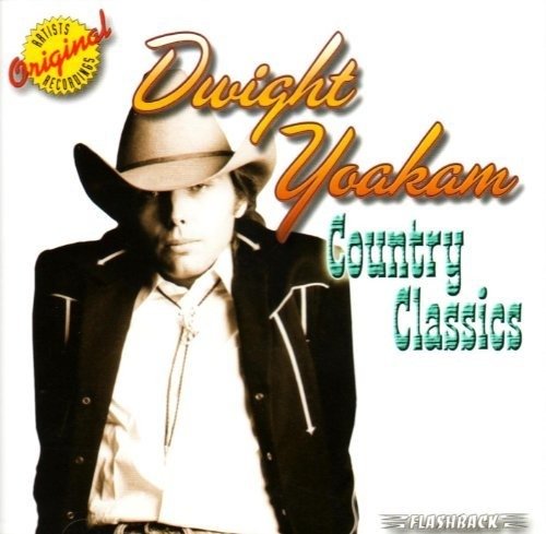 Cover for Dwight Yoakam · Country Classics (CD) (2009)