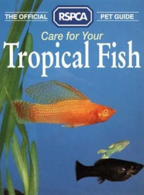 Cover for Rspca · The Official RSPCA Pet Guide - Care for your Tropical Fish (Pocketbok) (1994)