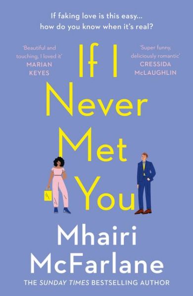 If I Never Met You - Mhairi McFarlane - Kirjat - HarperCollins Publishers - 9780008169480 - torstai 5. maaliskuuta 2020