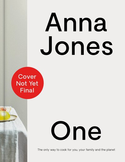 Cover for Anna Jones · One: Pot, Pan, Planet: A Greener Way to Cook for You, Your Family and the Planet (Gebundenes Buch) (2021)