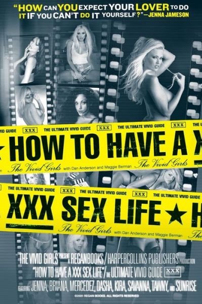 Cover for The Vivid Girls · How To Have A XXX Sex Life: The Ultimate Vivid Guide (Paperback Book) (2005)
