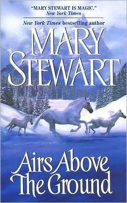 Cover for Mary Stewart · Airs Above the Ground (Pocketbok) [First Harpertorch Paperback Printing edition] (2004)