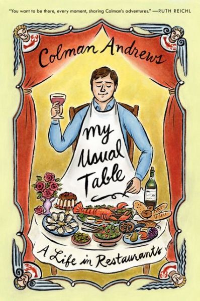 Cover for Colman Andrews · My Usual Table: A Life in Restaurants (Paperback Book) (2015)