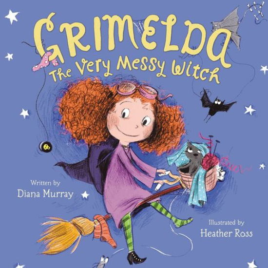 Cover for Diana Murray · Grimelda: the Very Messy Witch (Hardcover Book) (2016)