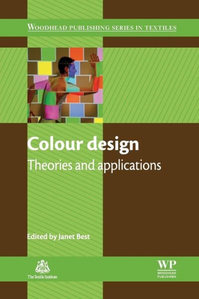 Cover for J Best · Colour Design: Theories and Applications - The Textile Institute Book Series (Paperback Book) (2016)