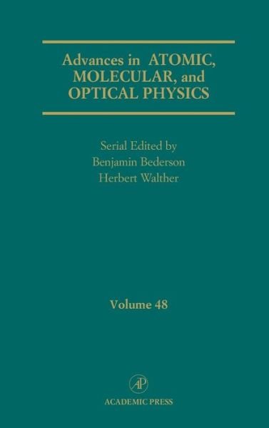 Advances in Atomic, Molecular, and Optical Physics - Advances In Atomic, Molecular, and Optical Physics - Benjamin Bederson - Books - Elsevier Science Publishing Co Inc - 9780120038480 - December 9, 2002