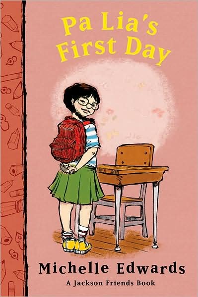 Cover for Michelle Edwards · Pa Lia's First Day: a Jackson Friends Book (Paperback Book) [Reissue edition] (2005)